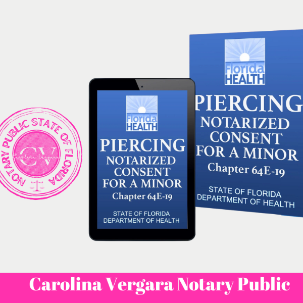 Piercing Notarized Consent for a Minor - Florida carolina vergara notary public Florida State